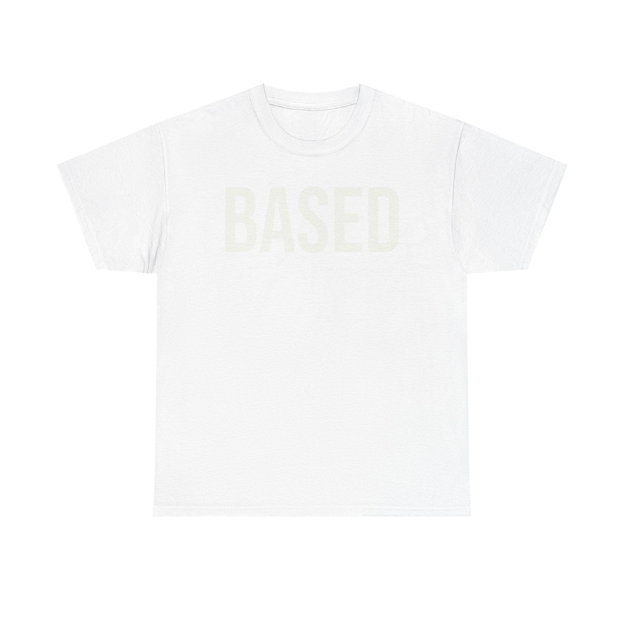 "Based" Minimal— Heavyweight Tee