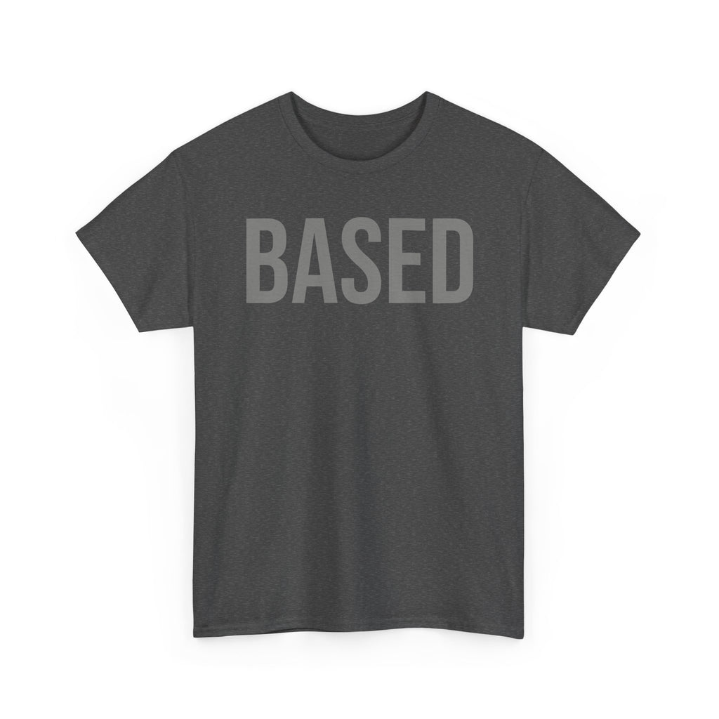 "Based" Minimal— Heavyweight Tee